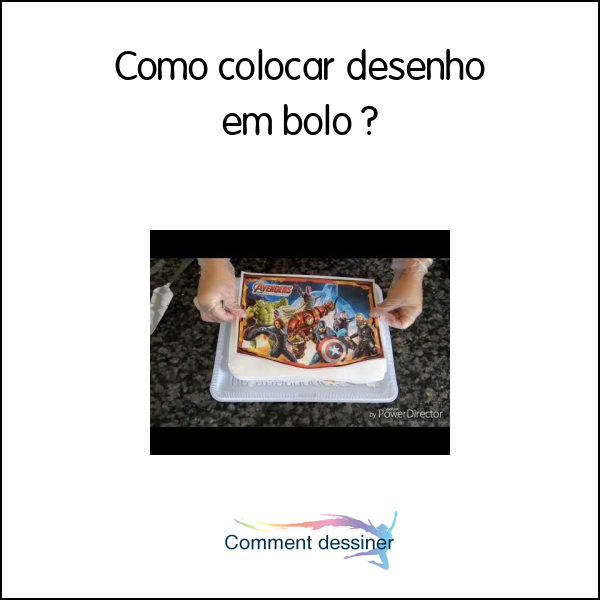 Como colocar desenho em bolo